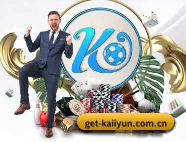 get-kaiiyun.com.cn APP（kaiyun）